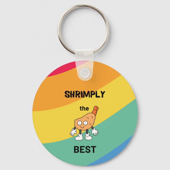 Shrimply the best  keychain (Front)