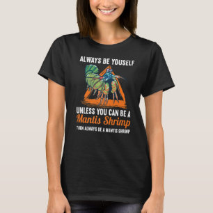 Shrimps Animal Protectionc cute Peacock Mantis Shr T-Shirt