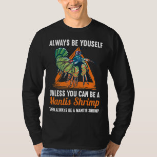 Shrimps Animal Protectionc Cute Peacock Mantis Shr T-Shirt