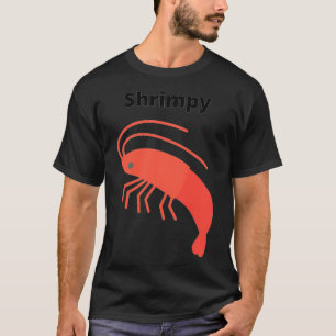 Shrimpy Design T-Shirt