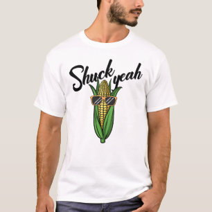 Shuck Yeah Funny Corn Farmer Love Corn Shuck Yeah T-Shirt
