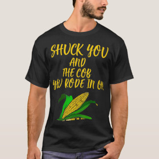 Shuck You Funny Farmer Corn Cob Fall Thanksgiving T-Shirt