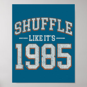 Shuffle Like It’s 1985 Vintage Retro Birthday Humo Poster
