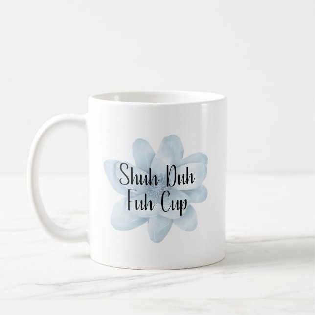 Shuh Duh Fuh Cup (Left)