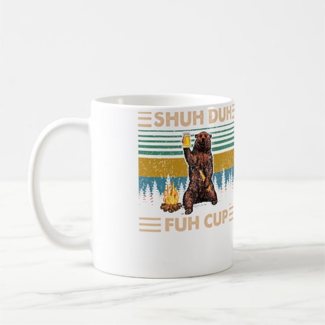 Shuh Duh Fuh Cup Bear Drinking Beer Camping - (Left)