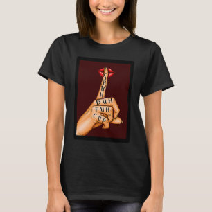Shuh Duh Fuh Cup Lip Slay T-Shirt