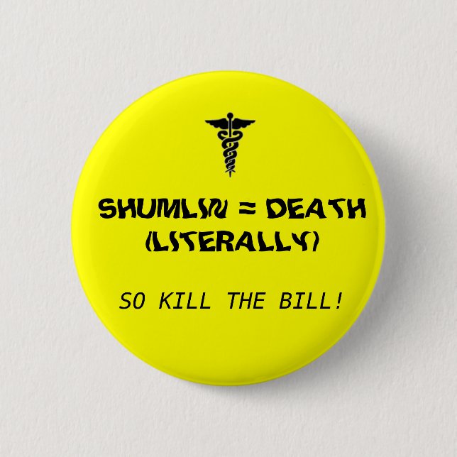 Shumlin = Death 2 Inch Round Button (Front)