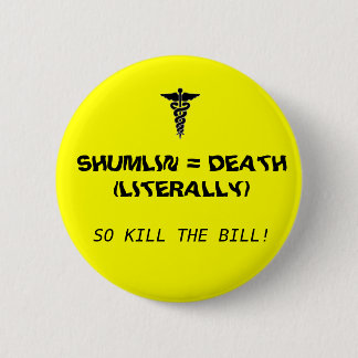 Shumlin = Death 2 Inch Round Button