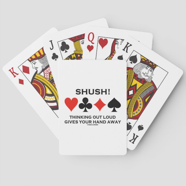 Shush! Thinking Out Loud Gives Your Hand Away Playing Cards (Back)