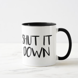 Shut It Down Mug