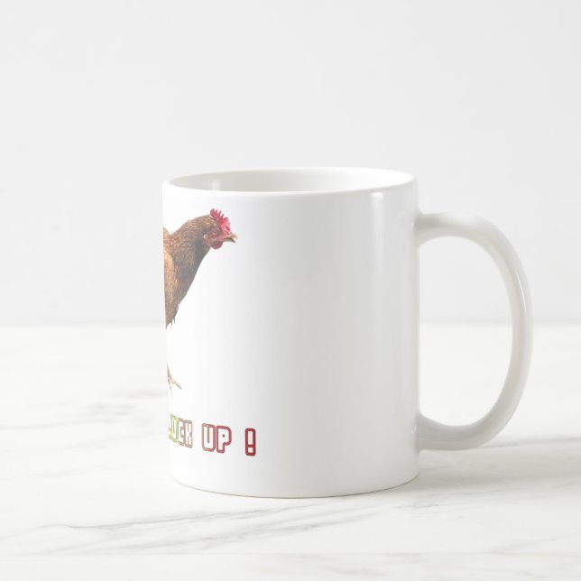 Shut The Cluck Up Coffee Mug (Right)