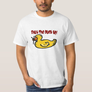 shut-the-duck-up T-Shirt