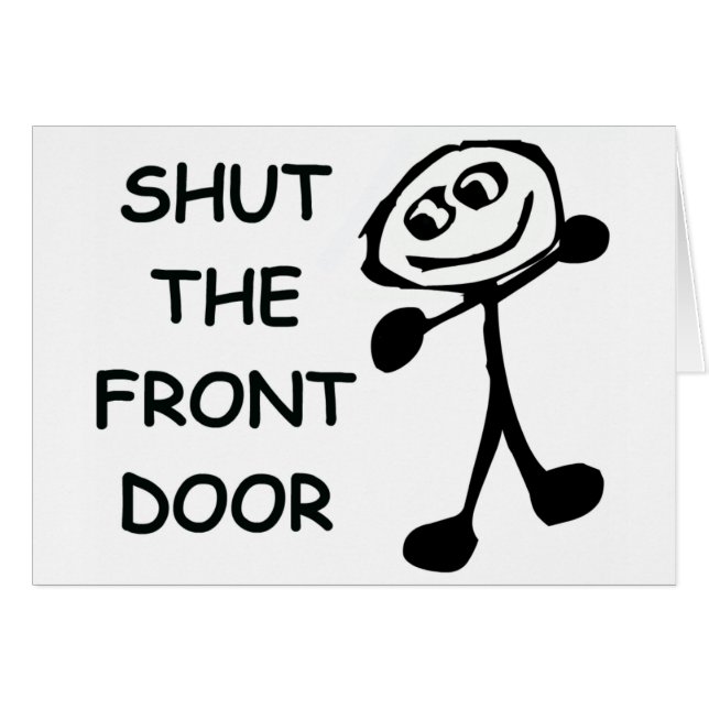 Shut The Front Door Cartoon (Front Horizontal)