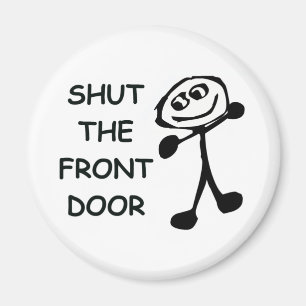 Shut The Front Door Cartoon Magnet