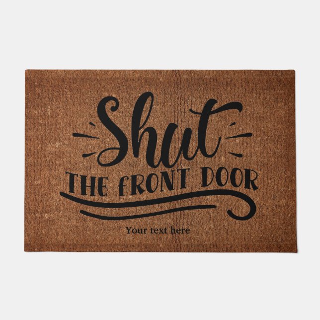 Shut the front door doormat (Front)