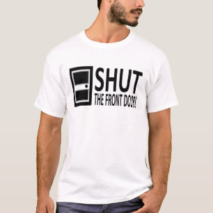 Shut the Front Door! Simply Rude T-Shirt