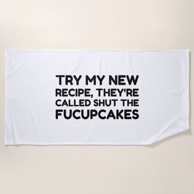 Shut The Fucupcakes Funny Quote Beach Towel (Front)