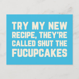 Shut The Fucupcakes Funny Quote Postcard