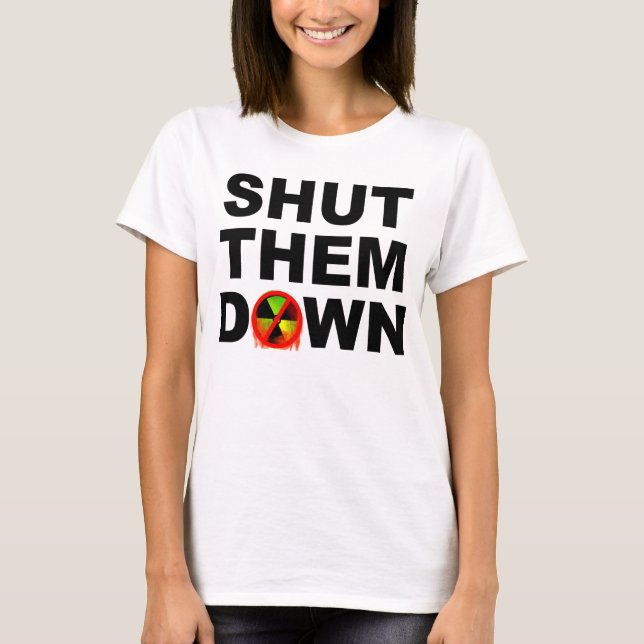 Shut Them Down No Meltdowns Slogan T-Shirt (Front)