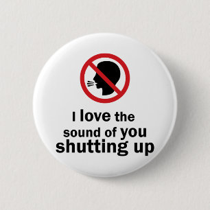 Shut Up 2 Inch Round Button