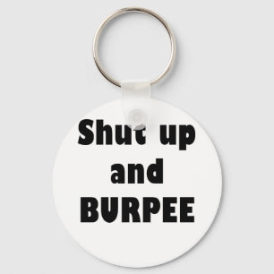 Shut Up and Burpee Keychain