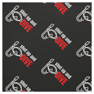 Shut up and dive fabric