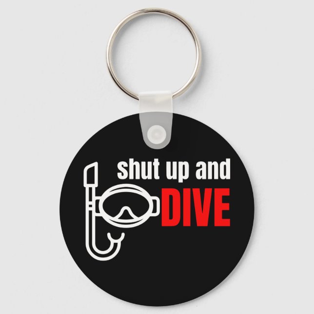 Shut up and dive keychain (Front)