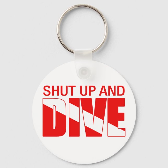 Shut Up And Dive Keychain (Front)