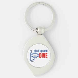 Shut up and dive keychain