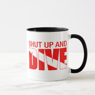 Shut Up And Dive Mug