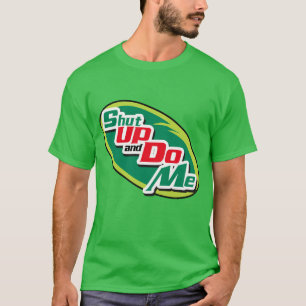Shut up and Do Me(cartoon) T-Shirt
