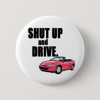 shut up and drive 2 inch round button