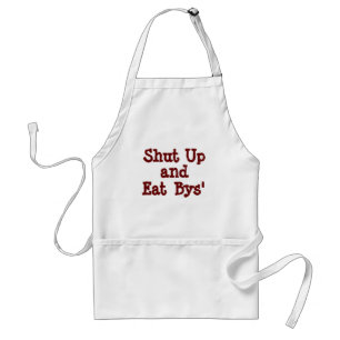 Shut up and Eat Bys' Standard Apron