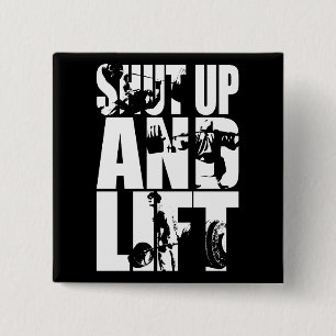 Shut Up And Lift - Gym Workout Motivational 2 Inch Square Button