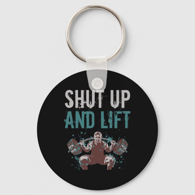 Shut Up And Lift Motivational Gym Quote Fitness Gy Keychain (Front)