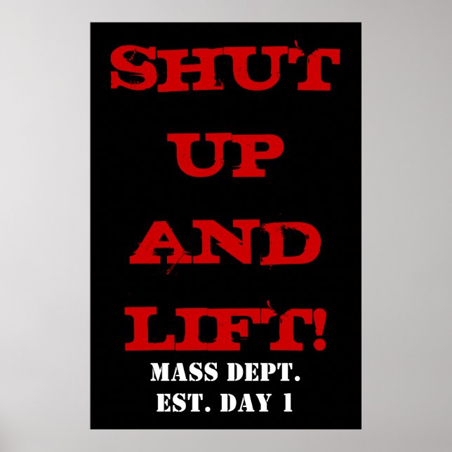 SHUT UP AND LIFT! Weightlifting Exercise Poster (Front)