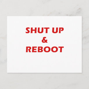 Shut Up and Reboot Postcard