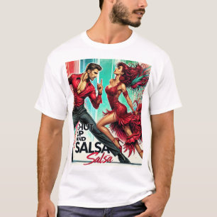Shut Up and Salsa T-Shirt – Bold, Fun Tee for Sals