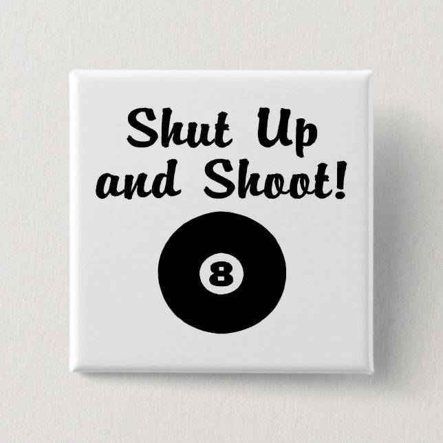 Shut Up And Shoot 2 Inch Square Button (Front)