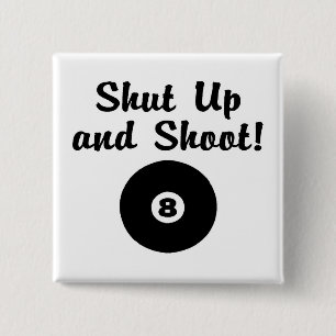 Shut Up And Shoot 2 Inch Square Button