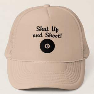 Shut Up And Shoot Trucker Hat
