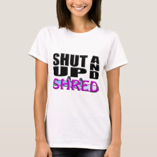 SHUT UP AND SHRED (Snowboarding) T-Shirt