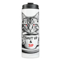 Shut Up and Sip Travel Mug – Sarcastic Cat