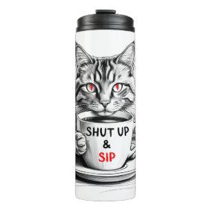 Shut Up and Sip Travel Mug – Sarcastic Cat