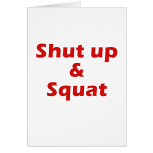 Shut Up and Squat