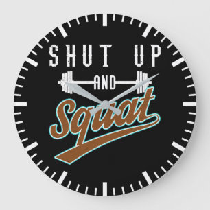 Shut Up And Squat - Leg Day Workout Motivational Large Clock