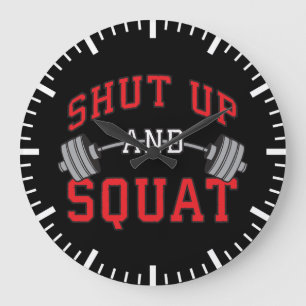 Shut Up And Squat - Leg Day Workout Motivational Large Clock