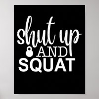 shut up and squat