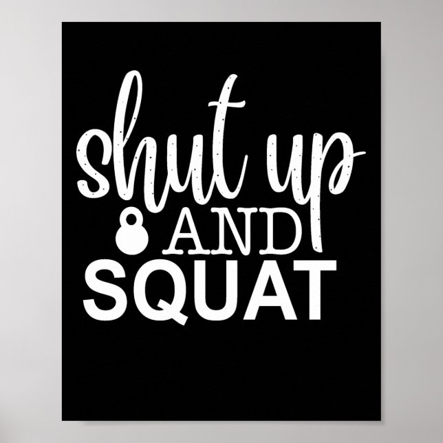 shut up and squat poster (Front)