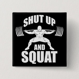 Shut Up And Squat - Workout Motivational 2 Inch Square Button